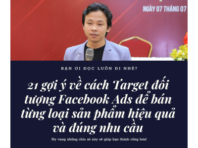 21 gợi ý về cách target đối tượng Facebook để bán từng loại sản phẩm hiệu quả và đúng nhu cầu